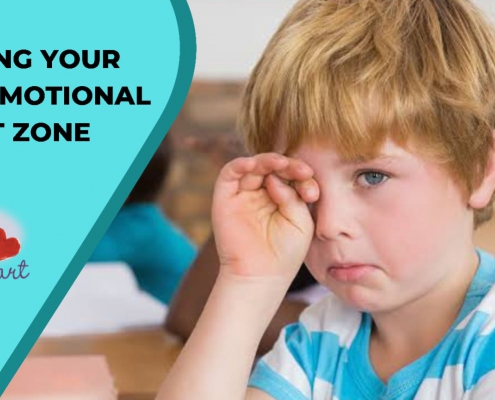 EXPANDING YOUR CHILD’S EMOTIONAL COMFORT ZONE