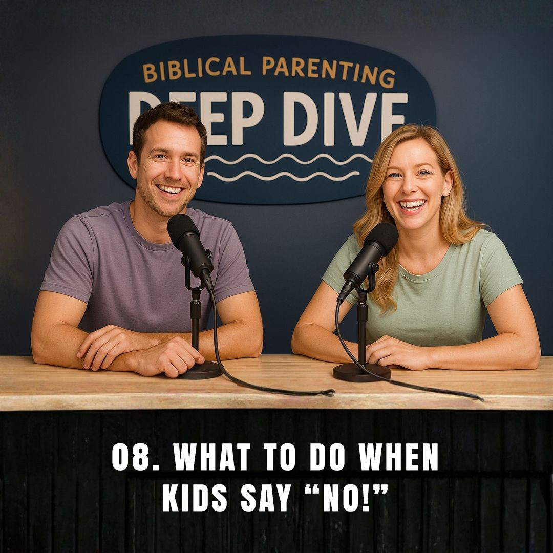 Biblical Parenting Deep Dive