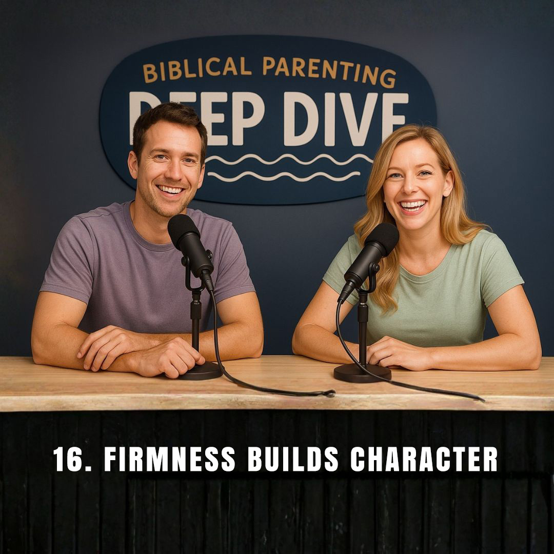 Biblical Parenting Deep Dive