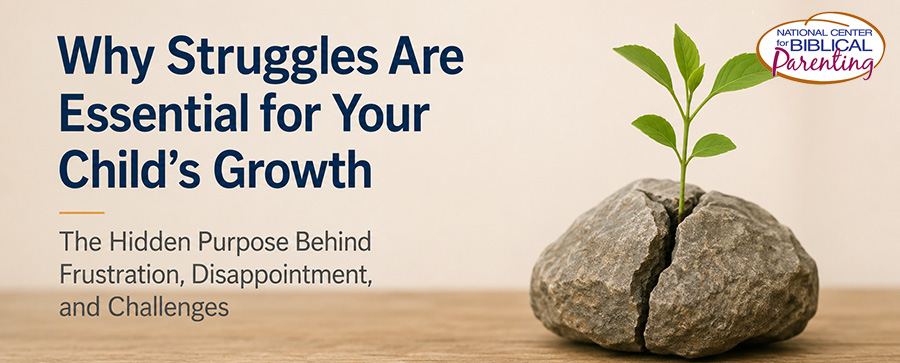 Why Struggles Are Essential for Your Child